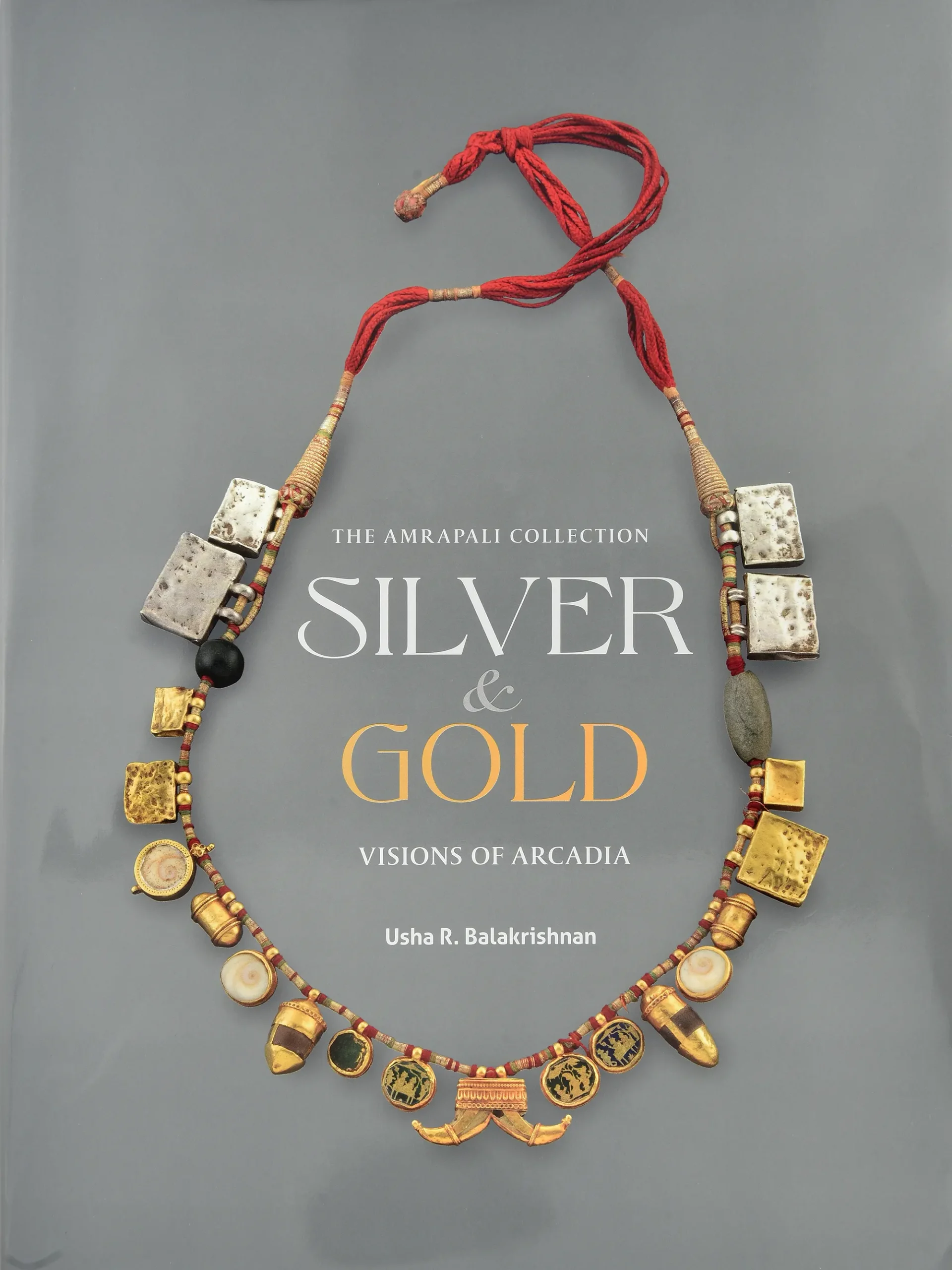 Silver and Gold: Visions of Arcadia by Dr Usha Balakrishnan
